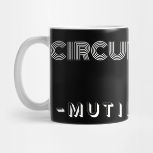 Circumcision is mutilation Mug